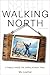 Walking North: A Family Walks the Appalachian Trail