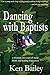 Dancing with Baptists by Ken Bailey