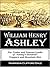 William Henry Ashley, Fur Trader and Famous Leader of "Ashley's Hundred" Trappers and Mountain Men (1918)