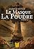 Le Masque et la Poudre, T.2: La démangeaison des orties
