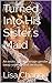 Turned Into His Sister's Maid: An erotic tale of teenage gender swap revenge and servitude