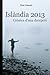 Islàndia 2013. Crònica d'una decepció by Èric Lluent