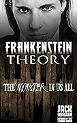 Frankenstein Theory