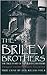 The Briley Brothers: The Tr...