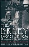 The Briley Brothers: The True Story of The Slaying Brothers