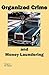 Organized Crime and Money Laundering: A Reference for the New Economy (Globalisation Series Book 5)