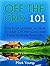 Off The Grid 101: Practical Lessons on How To Live Off the Grid and Enjoy A Stress-Free Life (Off Grid 101, Off Grid Living, Off Grid)
