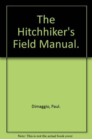 The Hitchhiker's Field Manual.