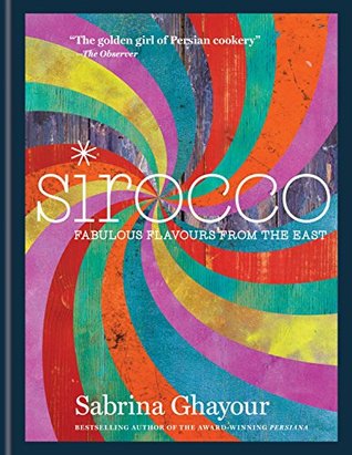 Sirocco: Fabulous Flavours from the East (Hardcover)
