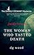 The Woman Who Tasted Death by D.G.  Wood