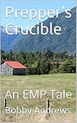 Prepper's Crucible - Volume Three