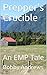 Prepper's Crucible - Volume...