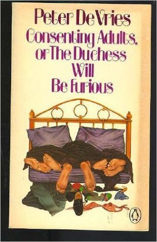 Consenting Adults: Or, The Duchess Will Be Furious
