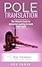 Pole Translation: The Ultimate Guide for Instructors Wanting to Teach EVERY BODY
