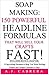 Soap Making: 150 Powerful Headline Formulas That Will Sell Your Crafts FAST!