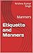 Etiquette and Manners by Krishna Kumar Singh