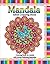 Mandala Adult Coloring Book: Coloring Book for Adults with Stress Relieving Mandalas (Mandalas Designs Coloring Books 1)
