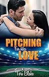 Pitching For Her Love: ( A Sweet Romance)