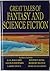 Great Tales of Fantasy and Science Fiction