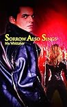 Sorrow Also Sings by Nix Whittaker