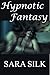 Hypnotic Fantasy: (Literoti...