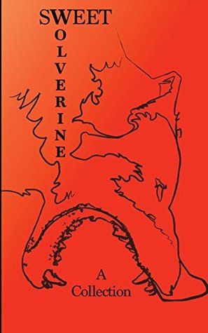 Sweet Wolverine: A Collection (Kindle Edition)