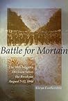 Battle for Mortain: The 30th Infantry Division Saves the Breakout, August 7-12, 1944