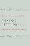 A Long Letting Go by Marilyn Chandler McEntyre