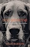 Dog Medicine: How...