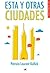Esta y otras ciudades by Patricia Laurent Kullick