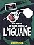 La grande arnaque #2: L'iguane