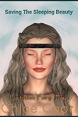 Saving The Sleeping Beauty (Lactation Fairy Tales Book 3)