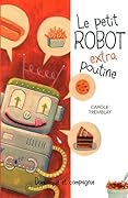 Le petit robot extra poutine