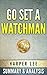 Go Set A Watchman: by Harper Lee | Summary & Analysis