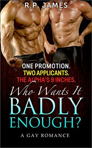 One Promotion. Two Applicants. The Alpha's 9 Inches. Who Wants It Badly Enough? (Kindle Edition)