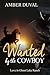 Wanted by the Cowboy by Amber Duval