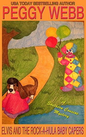 Elvis and the Rock-A-Hula Baby Capers: (A Southern Cousins Mystery, plus bonus soup recipes)