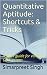Quantitative Aptitude: Shortcuts & Tricks: A quick guide for various Govt. exams