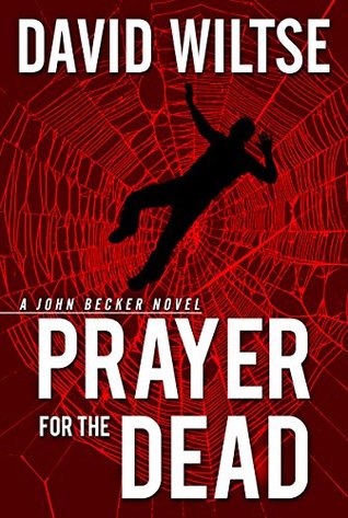 Prayer for the Dead: A John Becker Novel