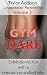 Gym Dare: Exhibitionist fun with a remote-controlled vibe (Unexpected Partnership Book 3)