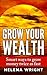Grow Your Wealth: Smart ways to grow money twice as fast