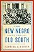The New Negro in the Old South