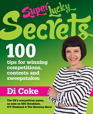 SuperLucky Secrets: 100 tips for winning competitions, contests and sweepstakes