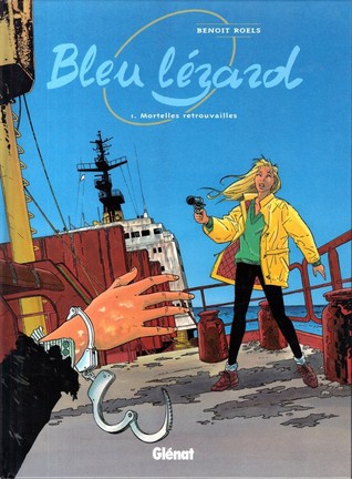 Mortelles retrouvailles (Bleu lézard, #1)
