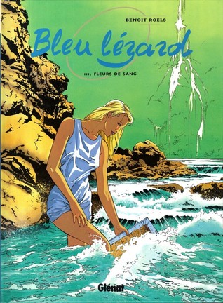 Fleurs de sang (Bleu lézard, #3)
