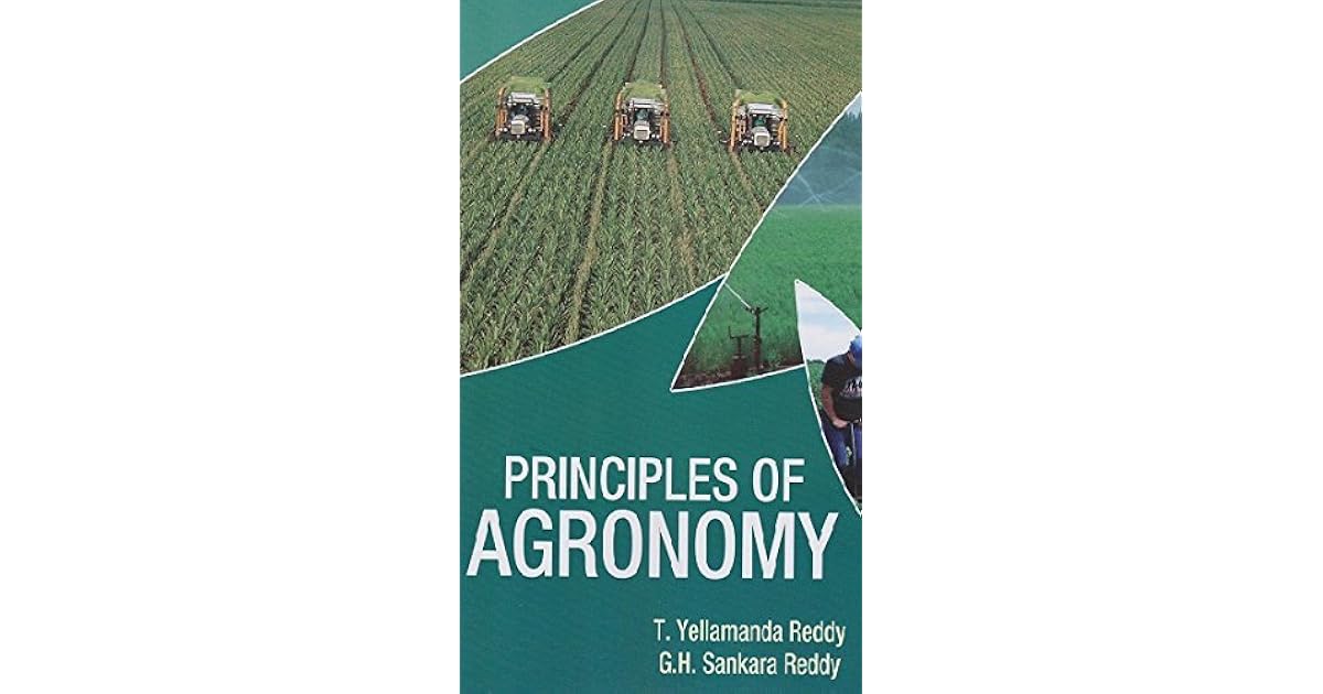 Principles Of Agronomy by T. Yellamanda Reddy
