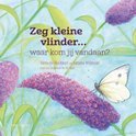 Zeg kleine vlinder.....  waar kom jij vandaan?
