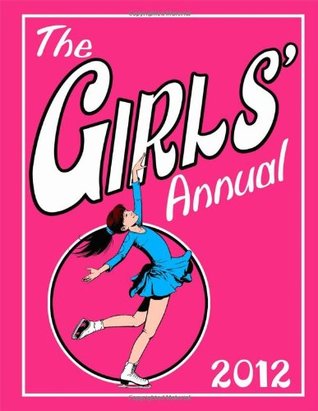 The Girls' Annual 2012 (Hardcover)