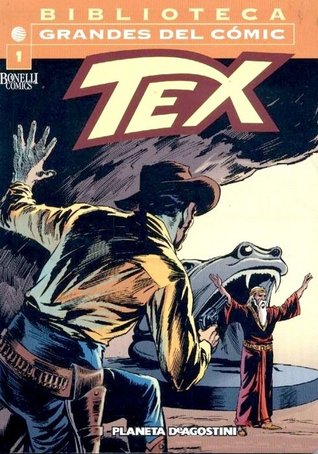 Biblioteca Grandes del Cómics: Tex, #1 (Biblioteca Grandes del Cómics: Tex, #1)
