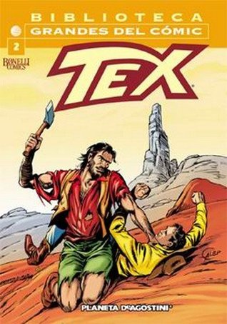 Biblioteca Grandes del Cómics: Tex, #2 (Biblioteca Grandes del Cómics: Tex, #2)